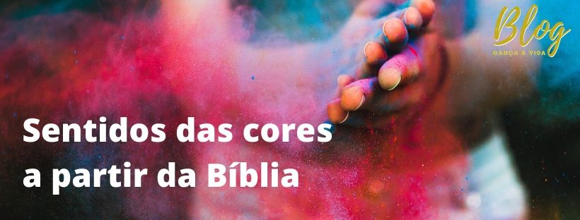 Sentidos das cores a partir da Bíblia